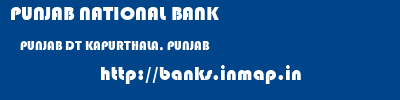 PUNJAB NATIONAL BANK  PUNJAB DT KAPURTHALA, PUNJAB    banks information 